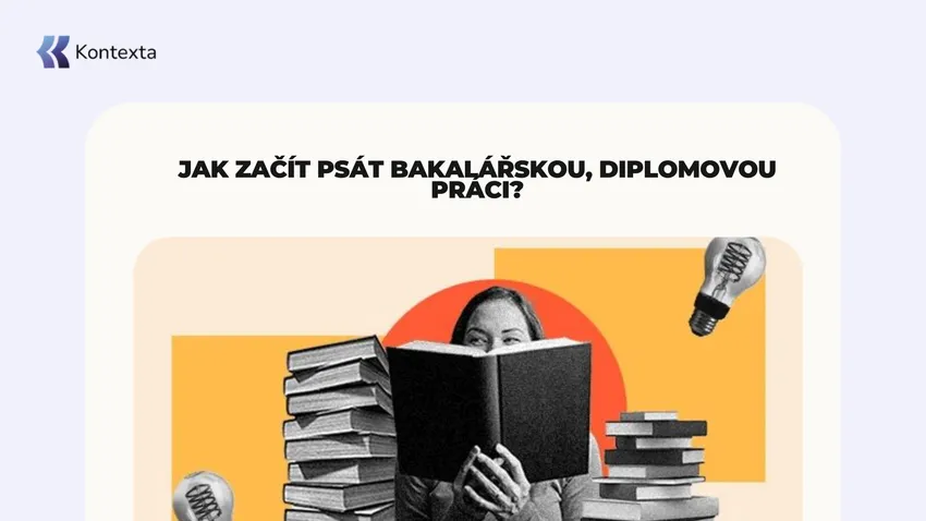 Jak začít psát bakalářskou práci: 3 kroky bez stresu